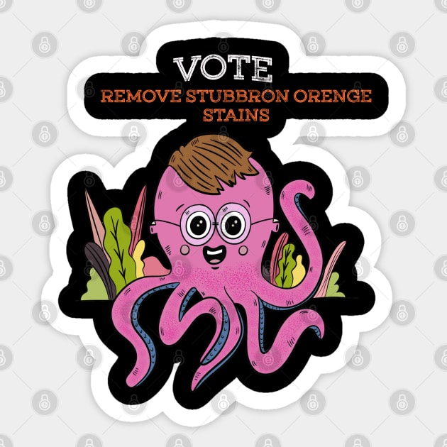 Vote Remove Stubborn Orange Stains Sticker by JeffDesign